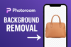 PhotoRoom Background Remover: Powerful Features, Plans & Uses - Post Thumbnail