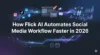 How Flick AI Automates Social Media Workflow Faster in 2026 - Post Thumbnail