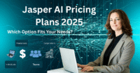Jasper AI Pricing Plans in 2025: Which Option Fits Your Needs?